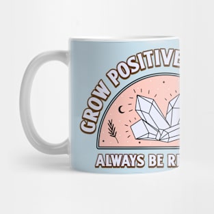 Crystals Positive thoughts Positivity Mystical Spiritual Mug